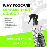 Foxcare Ceramic Spray Guard for Car- Hydrophobic Spray with Extreme Gloss, Slickness & UV Protection | Ceramic Spray Guard Is More Durable Than Car Polish, Wax or Any Ceramic Coating for Car-200ml